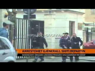 Arrestohet një gjeneral brigade - Top Channel Albania - News - Lajme