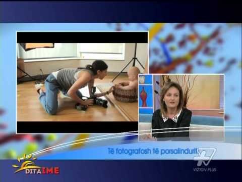 Dita Ime - Të fotografosh të porsalindurit - 16 Maj 2014 - Show - Vizion Plus