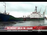 Durrës, bllokohet anija me cigare - News, Lajme - Vizion Plus