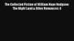 The Collected Fiction of William Hope Hodgson: The Night Land & Other Romances: 4 [PDF Download]