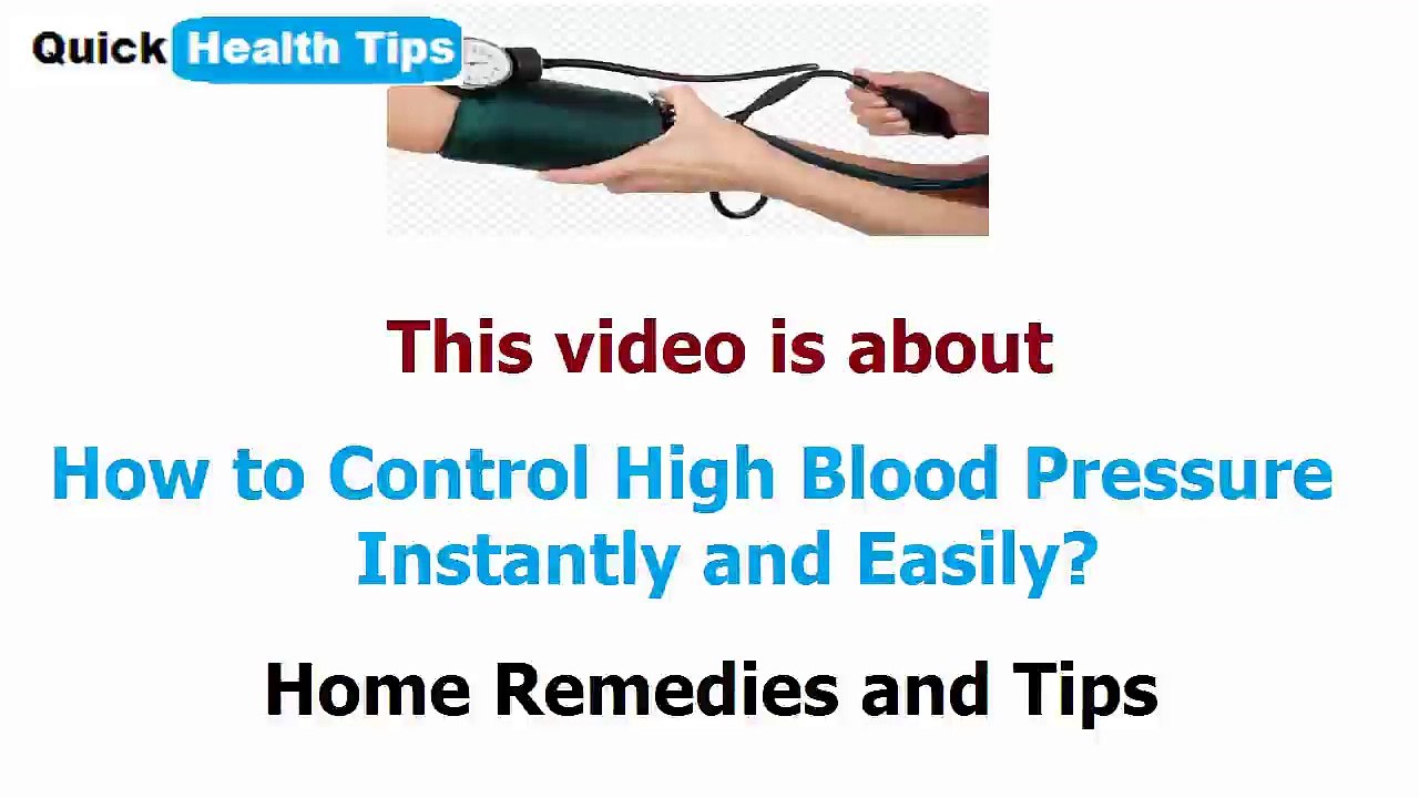 How to Control High Blood Pressure Instantly and Easily? Home Remedies