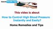 How to Control High Blood Pressure Instantly and Easily? Home Remedies and Tips