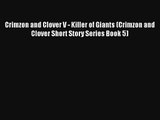 Crimzon and Clover V - Killer of Giants (Crimzon and Clover Short Story Series Book 5) [PDF]