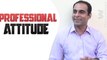 Professional Attitude  | Qasim Ali Shah | Urdu/Hindi | WaqasNasir
