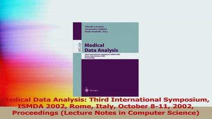 Medical Data Analysis Third International Symposium ISMDA 2002 Rome Italy October 811 Read Online