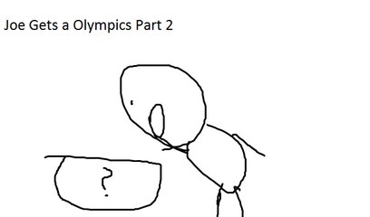 Joe Gets a Olympics Part 2