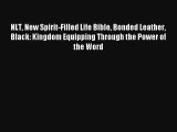 [Download] NLT New Spirit-Filled Life Bible Bonded Leather Black: Kingdom Equipping Through