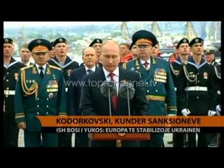 Khodorkovsky, kundër sanksioneve - Top Channel Albania - News - Lajme