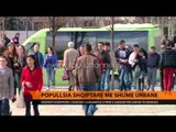 Popullsia shqiptare, më shumë urbane - Top Channel Albania - News - Lajme