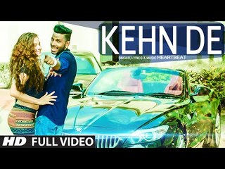 HeartBeat_ Kehn De Full Video Song _ Latest Punjabi Song 2015 _ T-Series