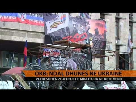 OKB: Ndal dhunës në Ukrainë - Top Channel Albania - News - Lajme