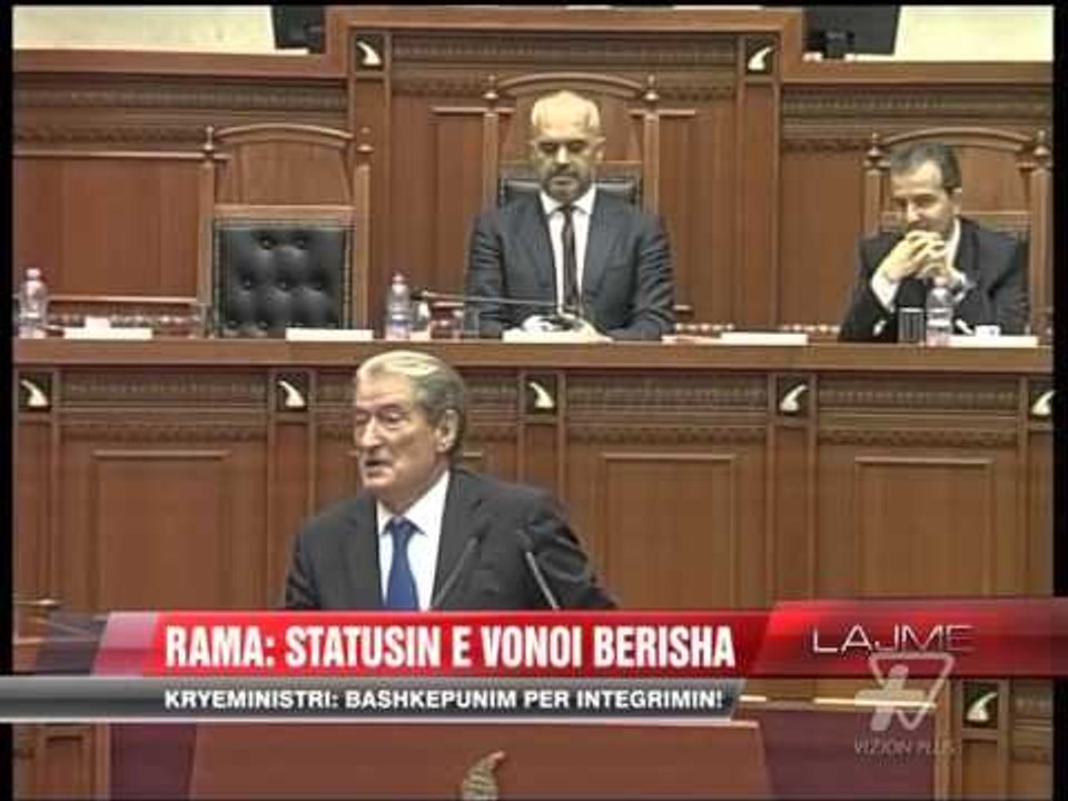 Rama: Statusin e vonoi Berisha - News, Lajme - Vizion Plus