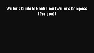 Read Writer's Guide to Nonfiction (Writer's Compass (Perigee)) Book Online