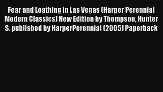 Read Fear and Loathing in Las Vegas (Harper Perennial Modern Classics) New Edition by Thompson