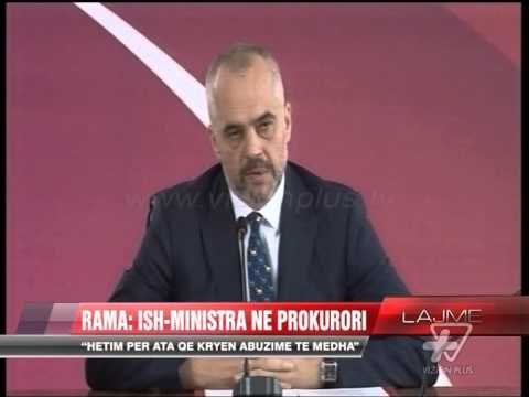 Rama: Ish-ministra në prokurori - News, Lajme - Vizion Plus