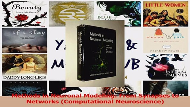 Read Methods in Neuronal Modeling From Synapses to Networks Computational Neuroscience Ebook Online