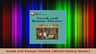 Read  Greek and Roman Theater World History Series Ebook Free