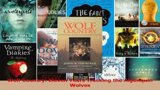 Read  Wolf Country Eleven Years Tracking the Algonquin Wolves Ebook Free