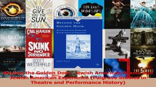 Download  Beyond the Golden Door Jewish American Drama and Jewish American Experience Palgrave PDF online