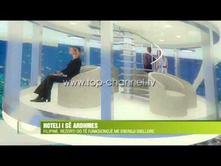 Hoteli lundrues i së ardhmes - Top Channel Albania - News - Lajme