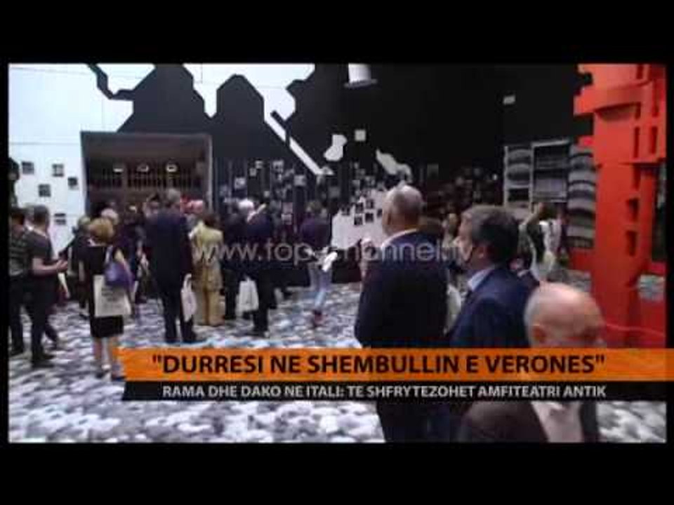 "Durrësi në shembullin e Veronës" - Top Channel Albania - News - Lajme
