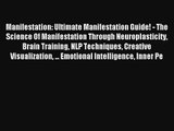 Manifestation: Ultimate Manifestation Guide! - The Science Of Manifestation Through Neuroplasticity