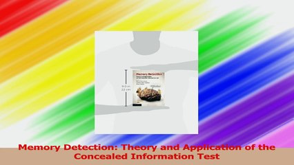 Memory Detection Theory and Application of the Concealed Information Test Download
