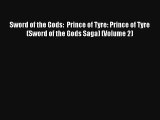 Sword of the Gods:  Prince of Tyre: Prince of Tyre (Sword of the Gods Saga) (Volume 2) [Read]