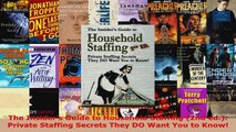 Download  The Insiders Guide to Household Staffing 2nd ed Private Staffing Secrets They DO Want PDF Free