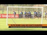 Elita serbe luan në elitat e Europës - Top Channel Albania - News - Lajme