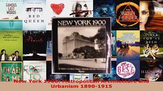 Read  New York 1900 Metropolitan Architecture and Urbanism 18901915 Ebook Free