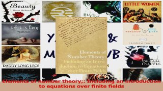 PDF Download  Elements of number theory Including an introduction to equations over finite fields Read Online