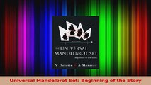 PDF Download  Universal Mandelbrot Set Beginning of the Story Read Online
