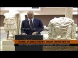 Rama: Vizita e Papës, ogur i mirë për ne  - Top Channel Albania - News - Lajme
