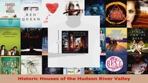 Read  Historic Houses of the Hudson River Valley EBooks Online