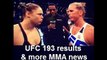 MMA Update; UFC 193 results (Ronda Rousey vs Holly Holm) & more news