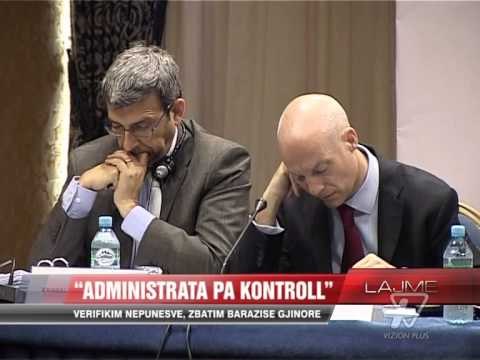 Administrata pa kontroll - News, Lajme - Vizion Plus