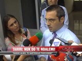 Tahiri: Nuk do të ndalemi! - News, Lajme - Vizion Plus