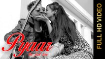 New Punjabi Songs 2015 || PYAAR (THE FIRST LOVE) || KANWAR DAS || Latest Punjabi Songs 2015