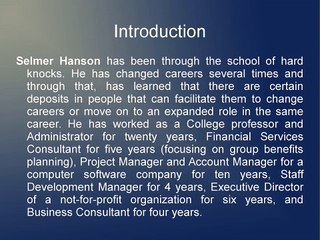 Selmer Hanson: Reinvesting Years of Experience into Leadership Training