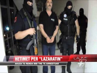 Avancojnë hetimet për Lazaratin nga "Krimet e rënda" - News, Lajme - Vizion Plus