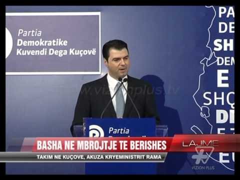 Basha në mbrojtje të Berishës - News, Lajme - Vizion Plus