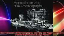 Monochromatic HDR Photography Shooting and Processing Black  White High Dynamic Range