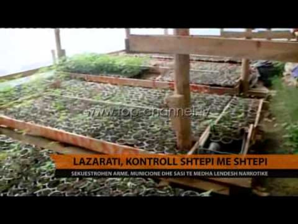 Lazarat, kontroll shtëpi më shtëpi - Top Channel Albania - News - Lajme