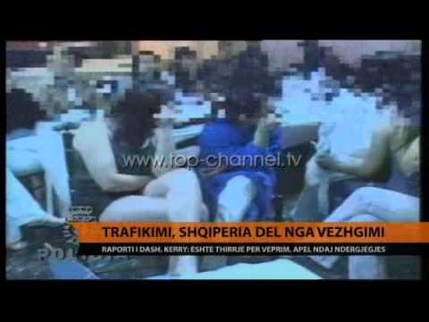 Trafikimi, Shqipëria del nga vëzhgimi - Top Channel Albania - News - Lajme