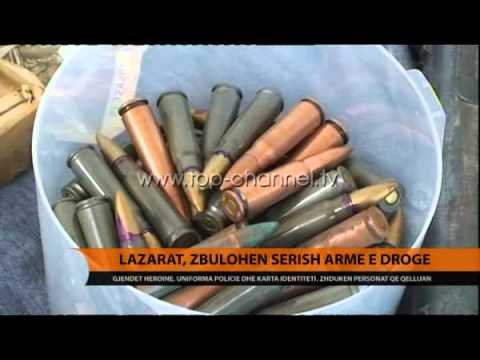 Bilanci Lazarat , 34 ton drogë, armë, municione... - Top Channel Albania - News - Lajme