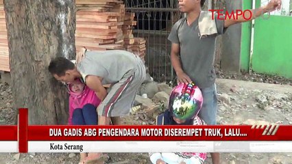 Dua Gadis ABG Pengendara Motor Diserempet Truk (NEWS ARCHIVE)