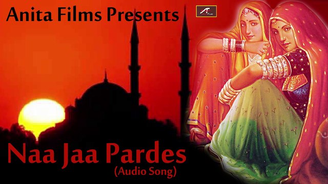 Naa Jaa Pardes | Classical Sad Songs | Hindi Songs 2015 | Full Audio Song | *NEW HINDI ALBUM ROMANTIC SONG* |