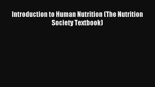 Introduction to Human Nutrition (The Nutrition Society Textbook) [Read] Online