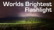 Worlds Brightest Biggest 1000W LED Flashlight - Worlds Brightest 90,000 Lumens New Full Official Video 2015
